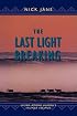 The Last Light Breaking: Living Among Alaska's Inupiat Eskimos