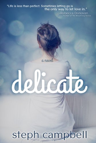 Delicate by Steph Campbell
