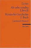 Ab urbe condita - Liber II /R&ouml;mische Geschichte - 2 - Buch: Lat - /Dt. - Livius