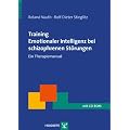 Training Emotionaler Intelligenz bei schizophrenen St�rungen: Ein Therapiemanual