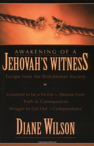 Awakening of a Jehovah's Witness: Escape from the Watchtower Society