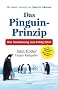 Das Pinguin-Prinzip: Wie Ver�nderung zum Erfolg f�hrt