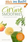 Gr�ne Smoothies: lecker, gesund & sch...
