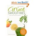 Gr�ne Smoothies: lecker, gesund & schnell zubereitet