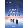 Und hinter dem Horizont das Gl�ck
