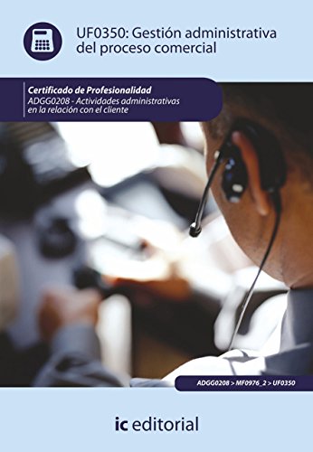 Gestión administrativa del proceso comercial. ADGG0208 (Spanish Edition)