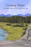 Coming Home: A Companion Book to Silver Sky Studio's "Wolf"