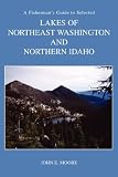A Fisherman s Guide to Selected High Lakes of Northeast Washington and Northern Idaho