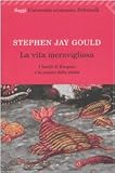 La vita meravigliosa. I fossili di Burgess e la natura della storia (Universale economica)