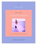 More details of book titled: A Heart That Dances: Satisfy Your Desire for Intimacy With God (Quiet Times for the Heart)