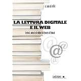 La lettura digitale e il web (Editoria. Presente e futuro)di a cura di eFFe
