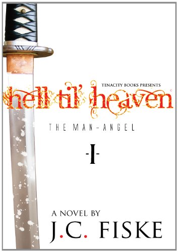 # Hell 'til Heaven (The Man-Angel)