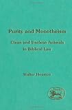 Purity and monotheism : clean and unclean animals in Biblical law