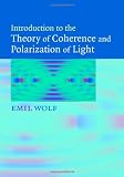 Introduction to the Theory of Coherence and Polarization of Light