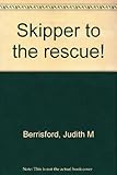 Skipper to the rescue!