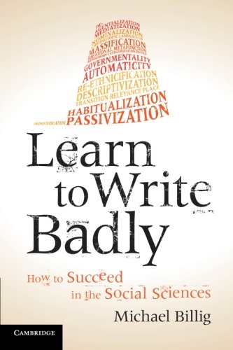 Learn to Write Badly: How to Succeed in the Social Sciences