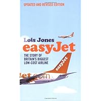 EasyJet: The Story of Britain's Biggest Low-Cost Airline