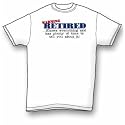 Retired Warning - Birthdays / Retirement / Age T-Shirt