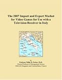 The 2007 Import and Export Market for Video Games for Use with a Television Receiver in Italy
