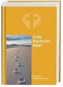 Bibelausgaben, Die Gute Nachricht Bibel, Sonderausgabe (Nr.1620): Altes und Neues Testament. Ohne Spätschriften des Alten Testaments