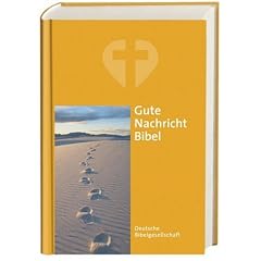 Bibelausgaben, Die Gute Nachricht Bibel, Sonderausgabe (Nr.1620): Altes und Neues Testament. Ohne Sp�tschriften des Alten Testaments