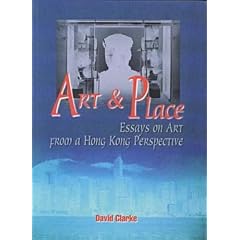 Art & Place: Essays on Art from a Hong Kong Perspective