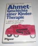 Ahmet, Geschichte einer Kindertherapie - Anneliese Ude-Pestel