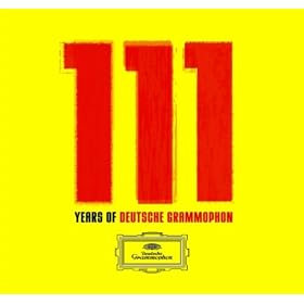 111 Years Of Deutsche Grammophon