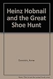 Heinz Hobnail and the great shoe hunt