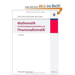 Mathematik f�r Wirtschaftswissenschaftler und Finanzmathematik
