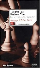 The Best-laid Business Plans: How to Write Them, How to Pitch Them (Virgin Business Guides)