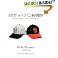Few and Chosen: Defining Giants Greatness Across the Eras by BobThomson, Phil Pepe, and Willie McCovey