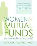 Woman & Mutual Funds: Gain Understanding and Be in Control