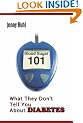 Blood Sugar 101: What They Don't Tell You About Diabetes