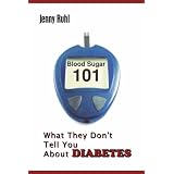 Blood Sugar 101: What They Don't Tell You About Diabetes