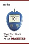 Blood Sugar 101: What They Don't Tell...