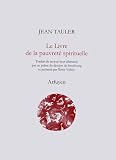 Le Livre de la pauvret� spirituelle : Ou l'Imitation de la vie pauvre de notre Seigneur J�sus Christ