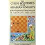 The Chess Mysteries of the Arabian Knights