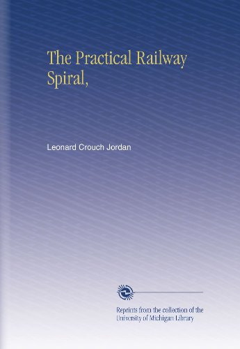 The Practical Railway Spiral,