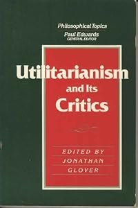 Image of Utilitarianism and Its Critics (Philosophical Topics)