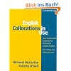 English Collocations in Use: How words work together for fluent and natural English. Self-study and classroom use