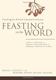 Feasting on the Word, Year A,: Season After Pentecost 2 (Propers 17-reign of Christ)