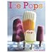 Irresistible Ice Pops (Love Food)