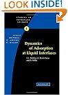 Dynamics of Adsorption at Liquid Interfaces, Volume 1: Theory, Experiment, Application (Studies in Interface Science)