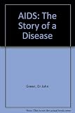 AIDS : the story of a disease