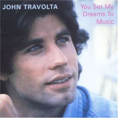 John Travolta - You Set My Dreams To Music - Zortam Music