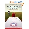 Erfolgreich mit Stil: Der Knigge f�r alle Lebenslagen