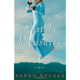 Earthly Pleasures: A Novel