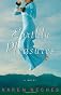 Earthly Pleasures: A Novel