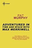 Adventures in time and space with Max Merriwell